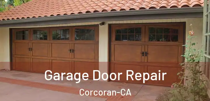 Garage Door Repair Corcoran-CA