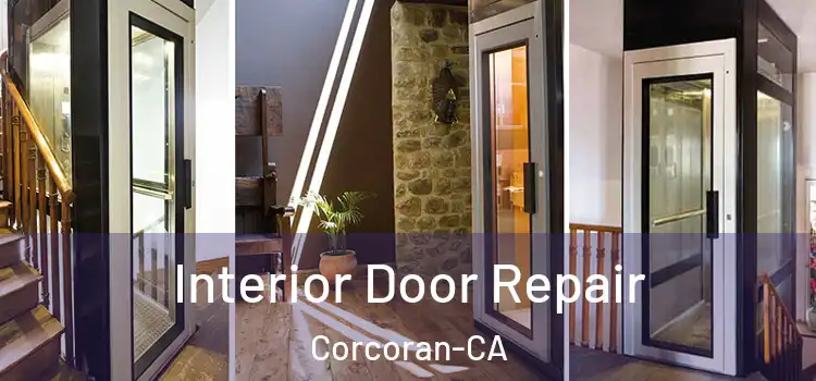  Interior Door Repair Corcoran-CA