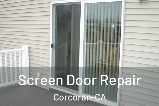 Screen Door Repair Corcoran-CA